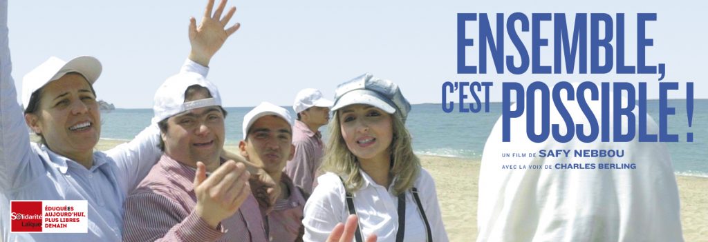 Découvrez le film « Ensemble, c’est possible ! » réalisé par Safy Nebbou Découvrez le film « Ensemble, c’est possible ! » réalisé par Safy Nebbou