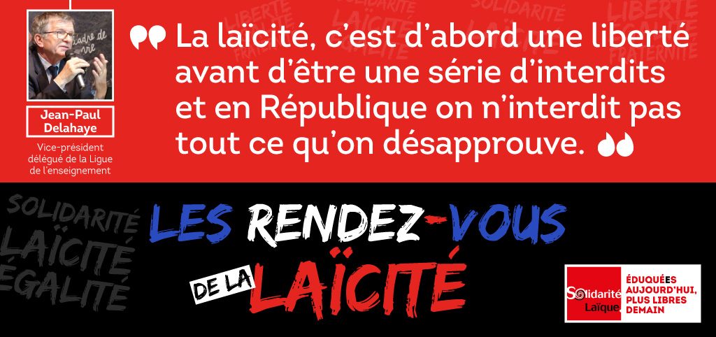 « Il est plus que temps de s’unir pour défendre et promouvoir la laïcité »