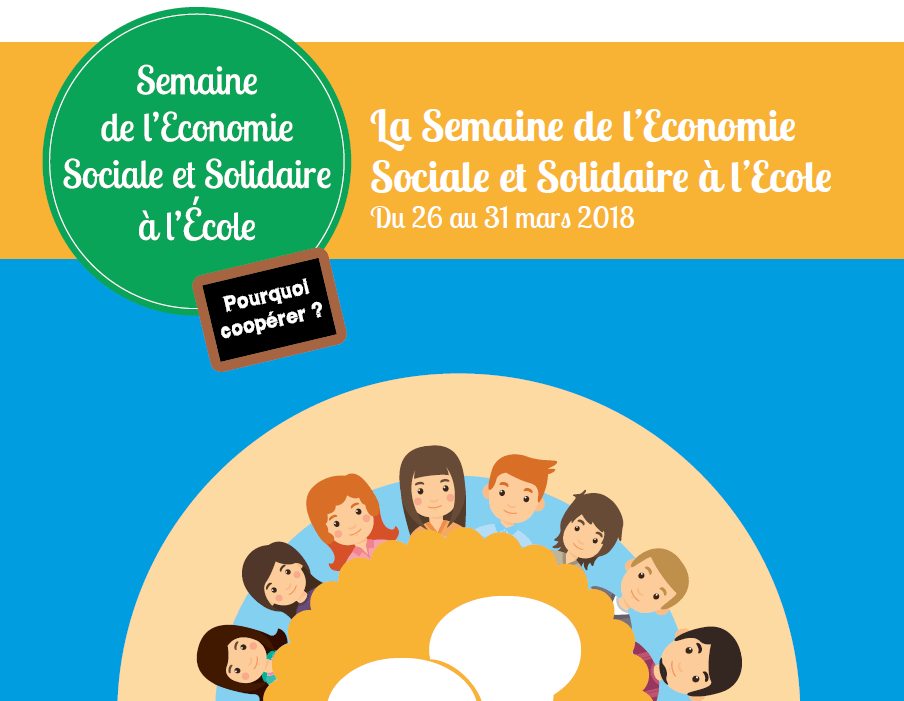 La « Semaine de l’ESS à l’École » : pour sensibiliser les élèves à l’Economie Sociale et Solidaire ! La « Semaine de l’ESS à l’École » : pour sensibiliser les élèves à l’Economie Sociale et Solidaire !