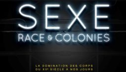 Vidéo : « Sexe, race et colonies » pourquoi publier des images d'une telle violence ?