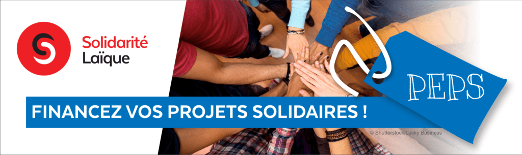 Par l’éducation pour la solidarité : financez votre projet avec PEPS