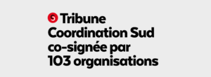 Coupe de 742 millions d’euros dans la solidarité internationale : La France renie ses engagements et perd sa crédibilité !