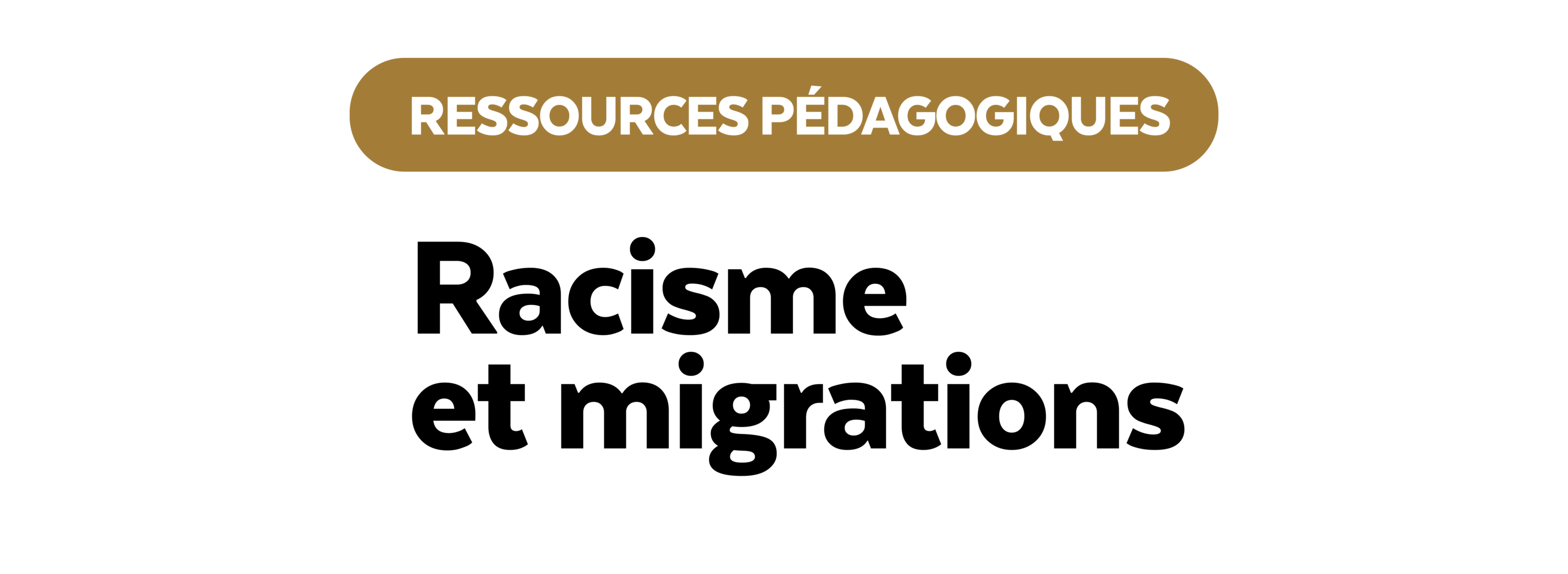Racisme et migrations - Des ressources pour lutter contre les préjugés