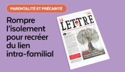 Rompre l'isolement pour recréer du lien intra-familial