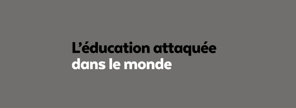 Défendons l'éducation, dans la solidarité, selon le principe de laïcité. Éducation attaquée dans le monde